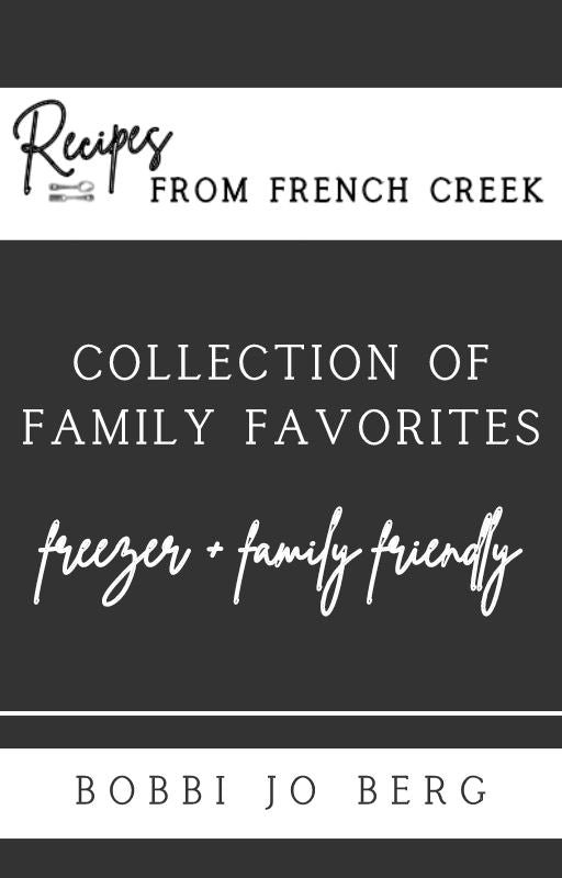 Recipes from French Creek ECookbook A collection of family favorite